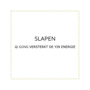 Slapen, Qi Gong versterkt de yin energie