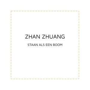 ZHAN ZHUANG staan als een boom